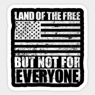 Land Of The Free American Flag Anti Racism & 4th of July Gift Sticker